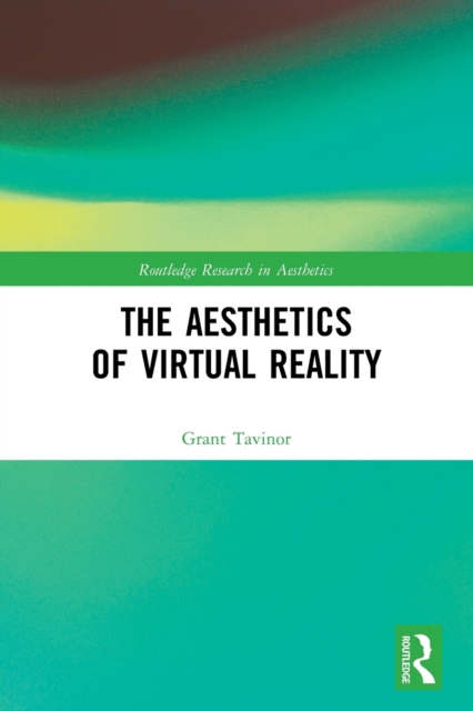 The Aesthetics of Virtual Reality, Paperback / softback Book