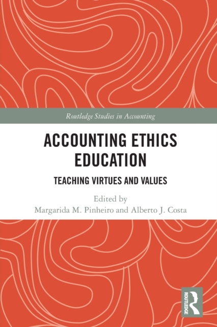 Accounting Ethics Education : Teaching Virtues and Values, Paperback / softback Book