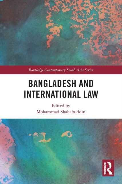 Bangladesh and International Law, Paperback / softback Book