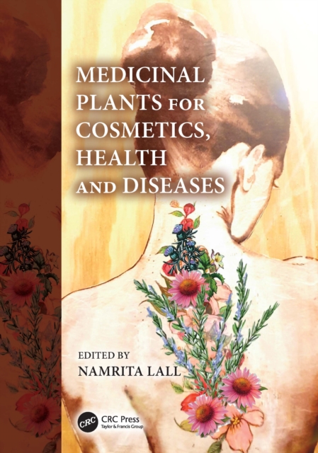 Medicinal Plants for Cosmetics, Health and Diseases, Paperback / softback Book