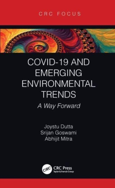 COVID-19 and Emerging Environmental Trends : A Way Forward, Paperback / softback Book