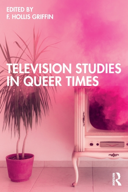 Television Studies in Queer Times, Paperback / softback Book