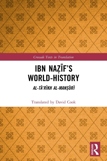 Ibn Nazif’s World-History : Al-Ta’rikh al-Mansuri, Paperback / softback Book