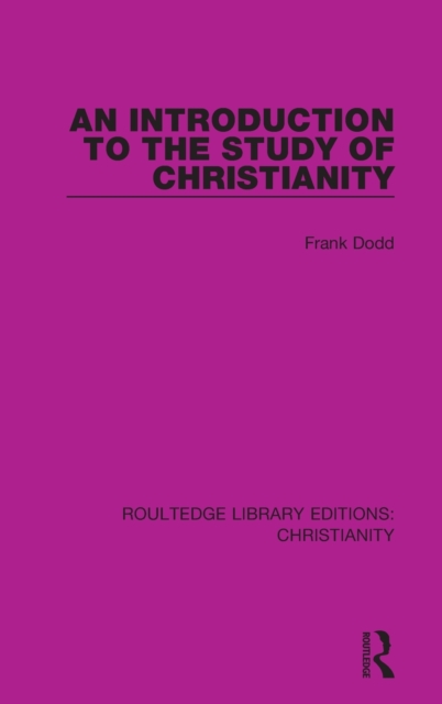 An Introduction to the Study of Christianity, Hardback Book