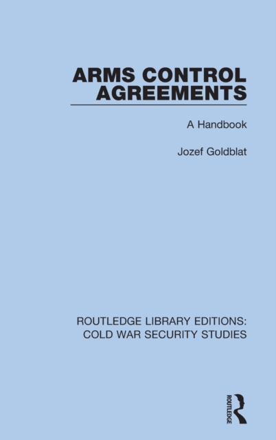 Arms Control Agreements : A Handbook, Hardback Book