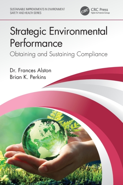 Strategic Environmental Performance : Obtaining and Sustaining Compliance, Paperback / softback Book