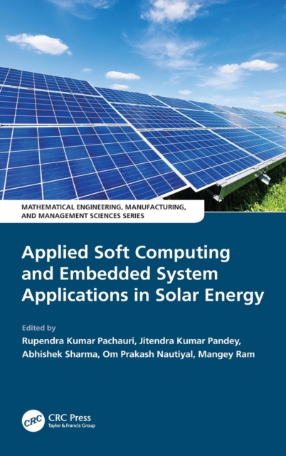Applied Soft Computing and Embedded System Applications in Solar Energy, Hardback Book