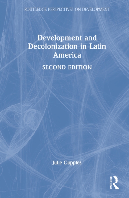 Development and Decolonization in Latin America, Hardback Book