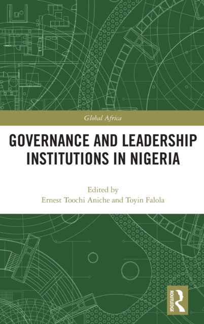 Governance and Leadership Institutions in Nigeria, Hardback Book