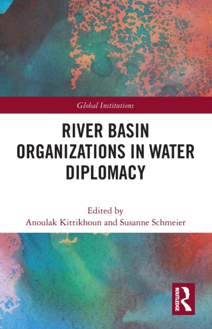 River Basin Organizations in Water Diplomacy, Paperback / softback Book