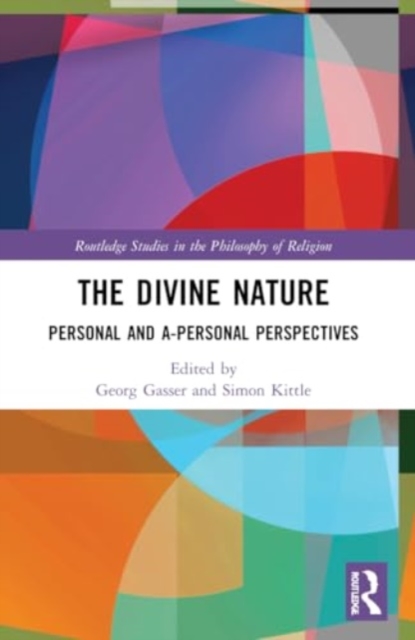 The Divine Nature : Personal and A-Personal Perspectives, Paperback / softback Book