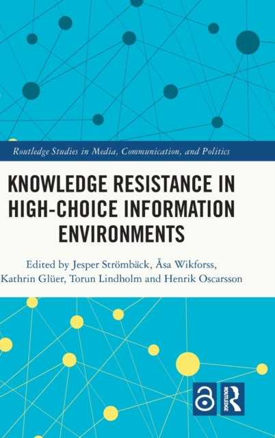 Knowledge Resistance in High-Choice Information Environments, Hardback Book