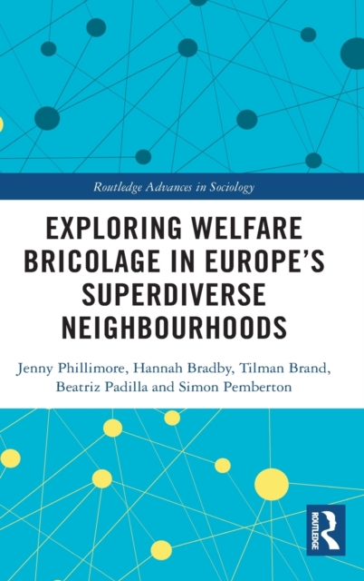 Exploring Welfare Bricolage in Europe’s Superdiverse Neighbourhoods, Hardback Book