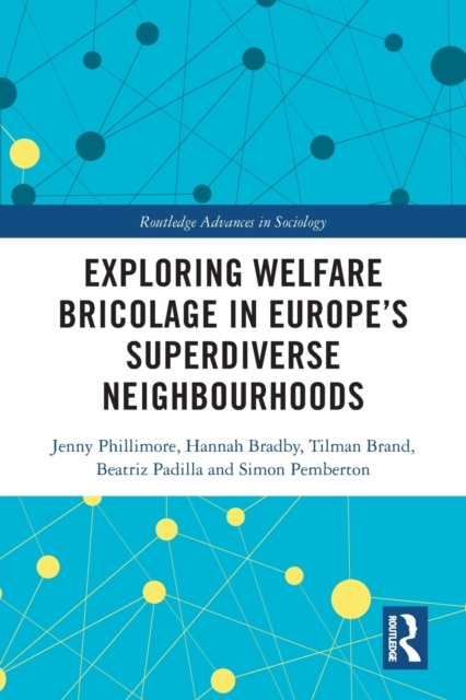 Exploring Welfare Bricolage in Europe’s Superdiverse Neighbourhoods, Paperback / softback Book