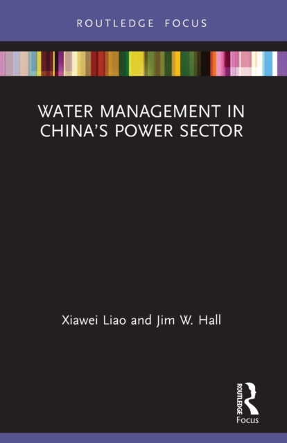 Water Management in China’s Power Sector, Paperback / softback Book