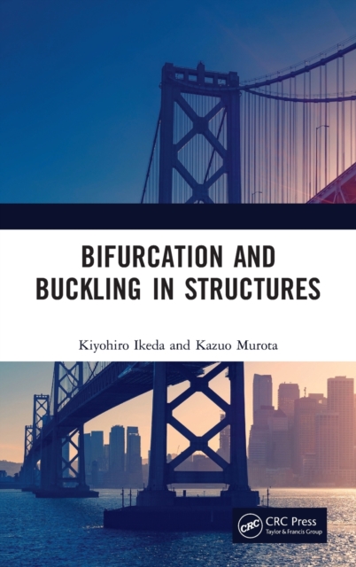 Bifurcation and Buckling in Structures, Hardback Book
