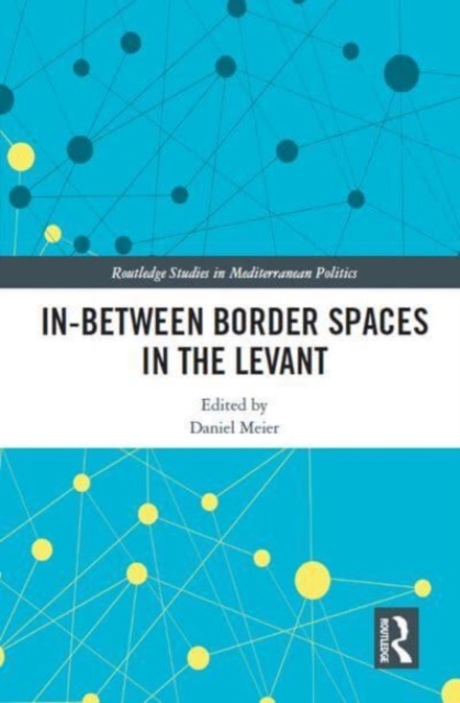 In-Between Border Spaces in the Levant, Paperback / softback Book