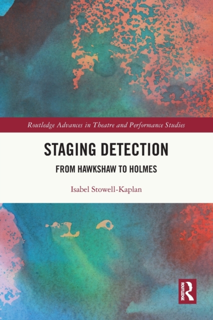Staging Detection : From Hawkshaw to Holmes, Paperback / softback Book