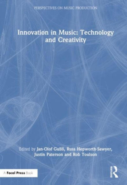 Innovation in Music: Technology and Creativity, Hardback Book