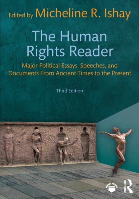 The Human Rights Reader : Major Political Essays, Speeches, and Documents From Ancient Times to the Present, Paperback / softback Book