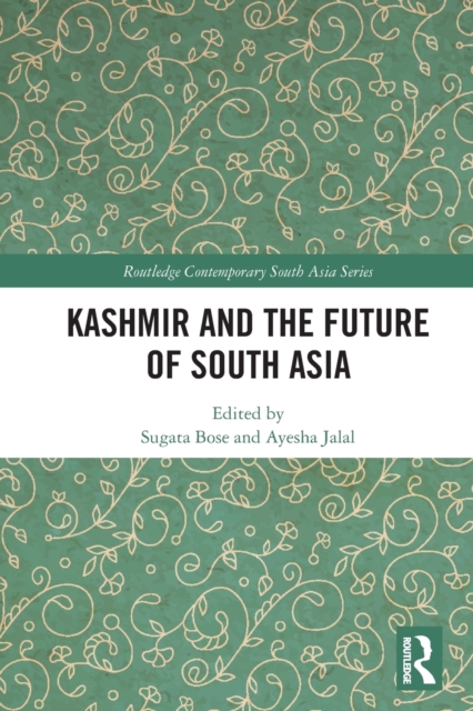 Kashmir and the Future of South Asia, Paperback / softback Book