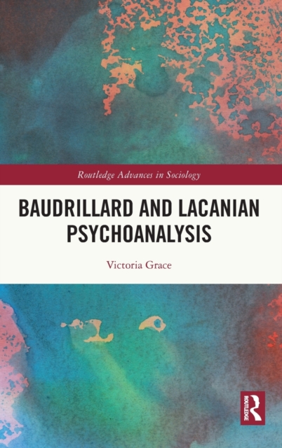 Baudrillard and Lacanian Psychoanalysis, Hardback Book