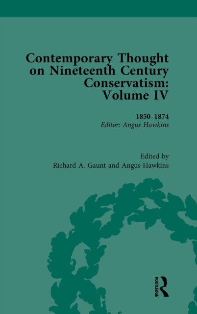 Contemporary Thought on Nineteenth Century Conservatism : 1850-1874, Hardback Book