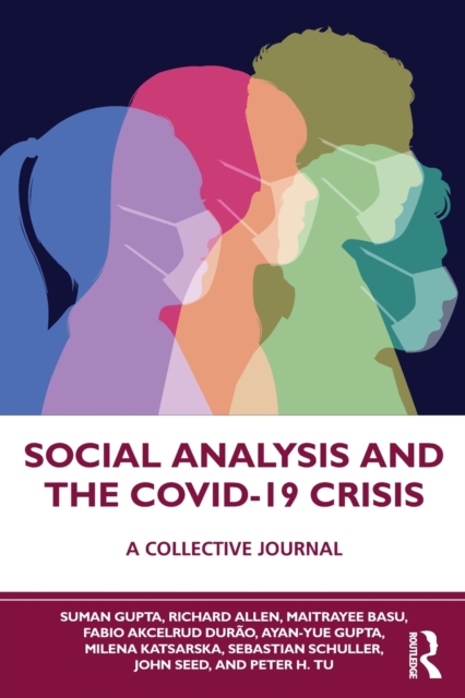 Social Analysis and the COVID-19 Crisis : A Collective Journal, Paperback / softback Book
