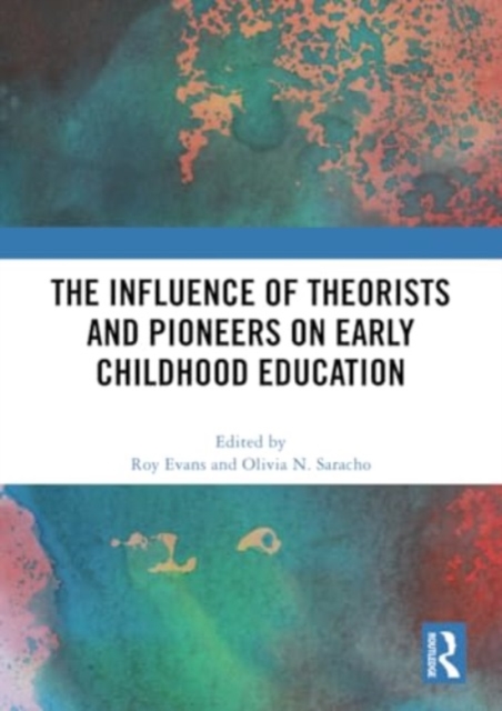 The Influence of Theorists and Pioneers on Early Childhood Education, Paperback / softback Book