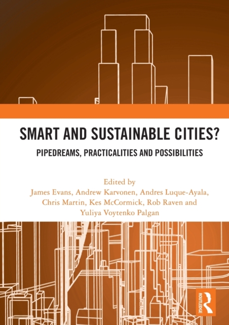 Smart and Sustainable Cities? : Pipedreams, Practicalities and Possibilities, Hardback Book