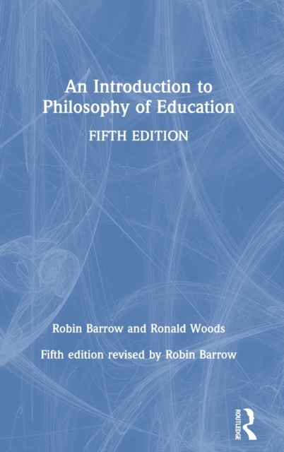 An Introduction to Philosophy of Education, Hardback Book