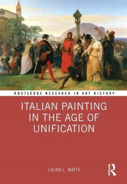Italian Painting in the Age of Unification, Hardback Book