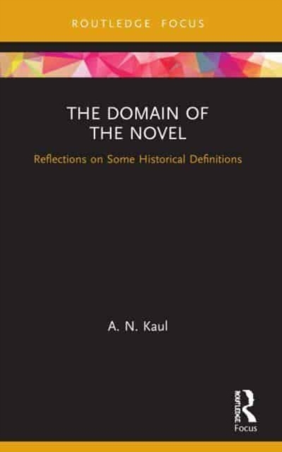 The Domain of the Novel : Reflections on Some Historical Definitions, Paperback / softback Book