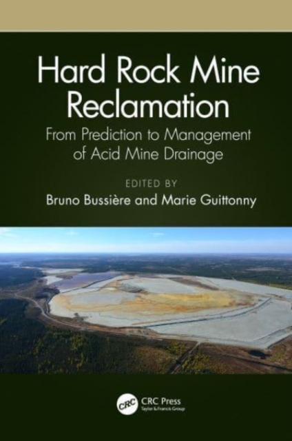 Hard Rock Mine Reclamation : From Prediction to Management of Acid Mine Drainage, Paperback / softback Book