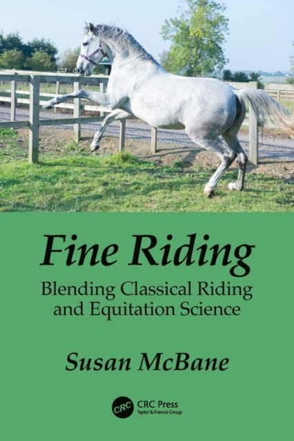 Fine Riding : Blending Classical Riding and Equitation Science, Paperback / softback Book