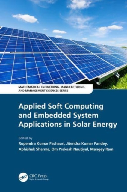 Applied Soft Computing and Embedded System Applications in Solar Energy, Paperback / softback Book