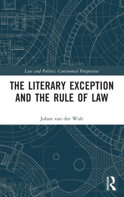 The Literary Exception and the Rule of Law, Hardback Book