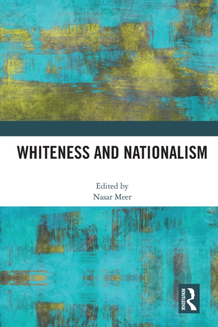 Whiteness and Nationalism, Paperback / softback Book