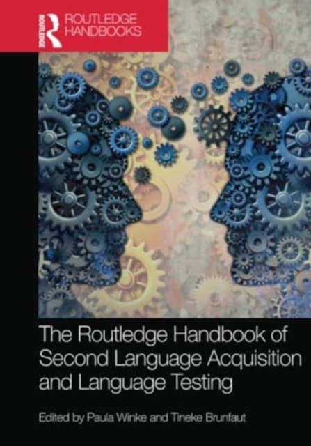 The Routledge Handbook of Second Language Acquisition and Language Testing, Paperback / softback Book