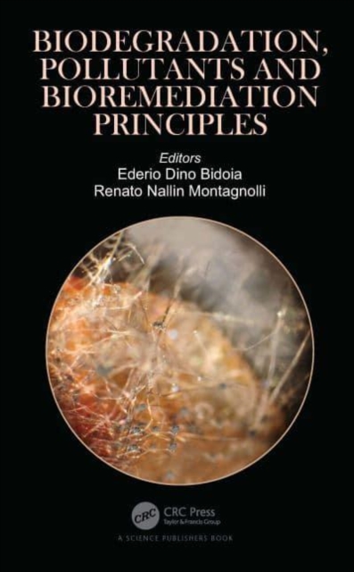 Biodegradation, Pollutants and Bioremediation Principles, Paperback / softback Book