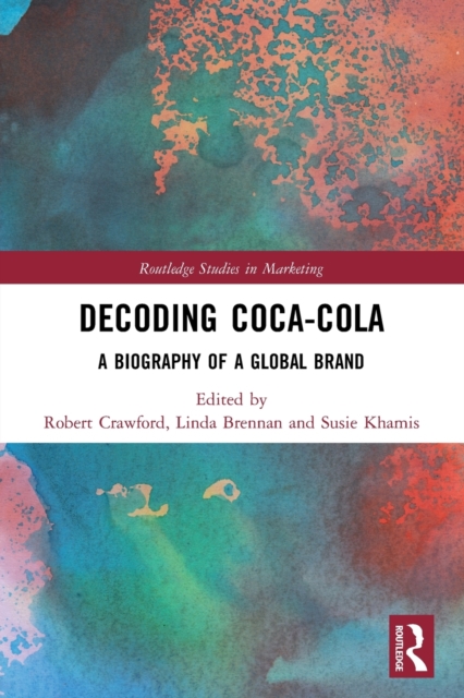 Decoding Coca-Cola : A Biography of a Global Brand, Paperback / softback Book