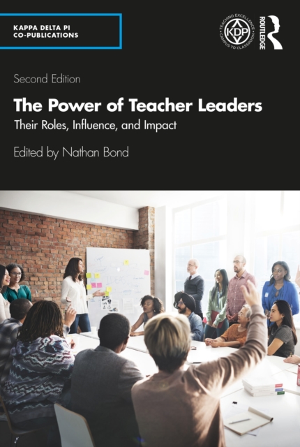 The Power of Teacher Leaders : Their Roles, Influence, and Impact, Paperback / softback Book