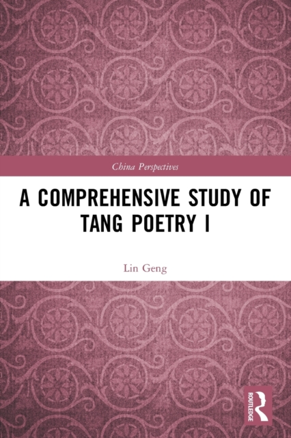 A Comprehensive Study of Tang Poetry I, Paperback / softback Book