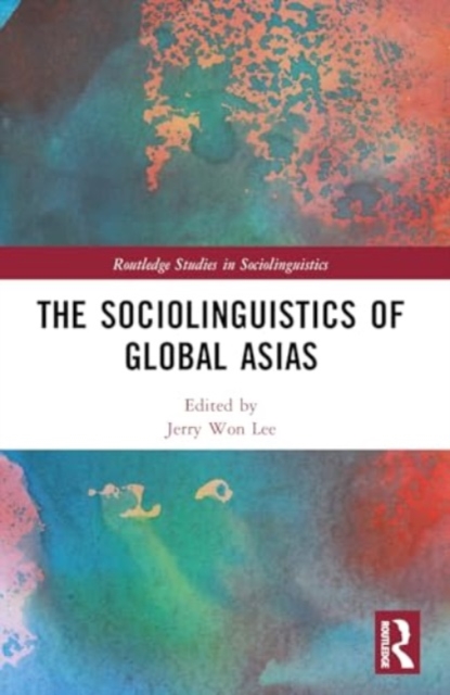 The Sociolinguistics of Global Asias, Paperback / softback Book