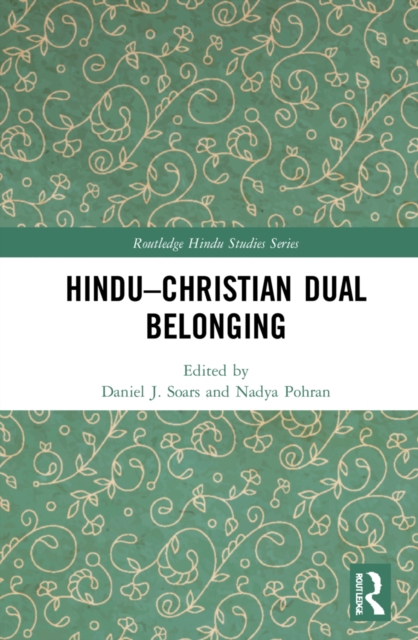 Hindu–Christian Dual Belonging, Hardback Book