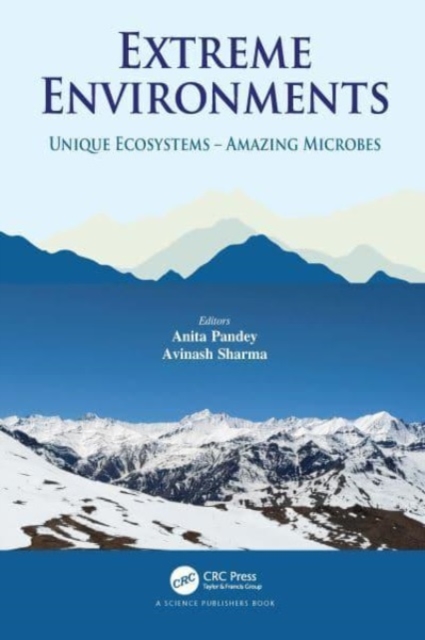 Extreme Environments : Unique Ecosystems – Amazing Microbes, Paperback / softback Book