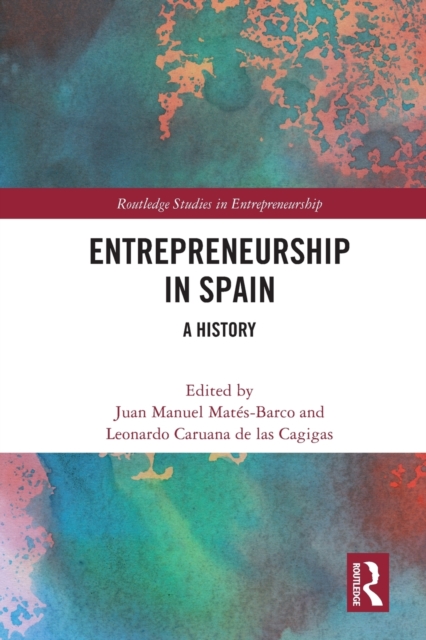 Entrepreneurship in Spain : A History, Paperback / softback Book