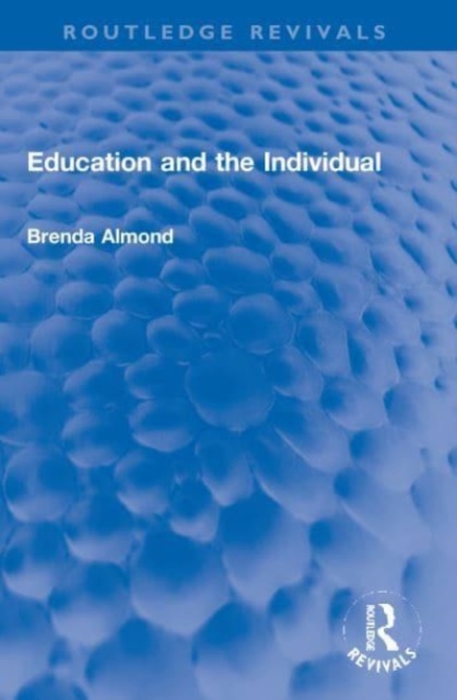 Education and the Individual, Paperback / softback Book