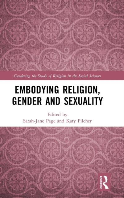 Embodying Religion, Gender and Sexuality, Hardback Book