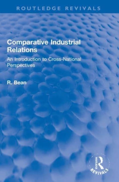 Comparative Industrial Relations : An Introduction to Cross-National Perspectives, Paperback / softback Book